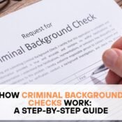 How Criminal Background Checks Work: A Step-by-Step Guide