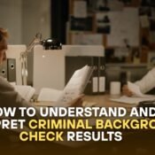How to Understand and Interpret Criminal Background Check Results