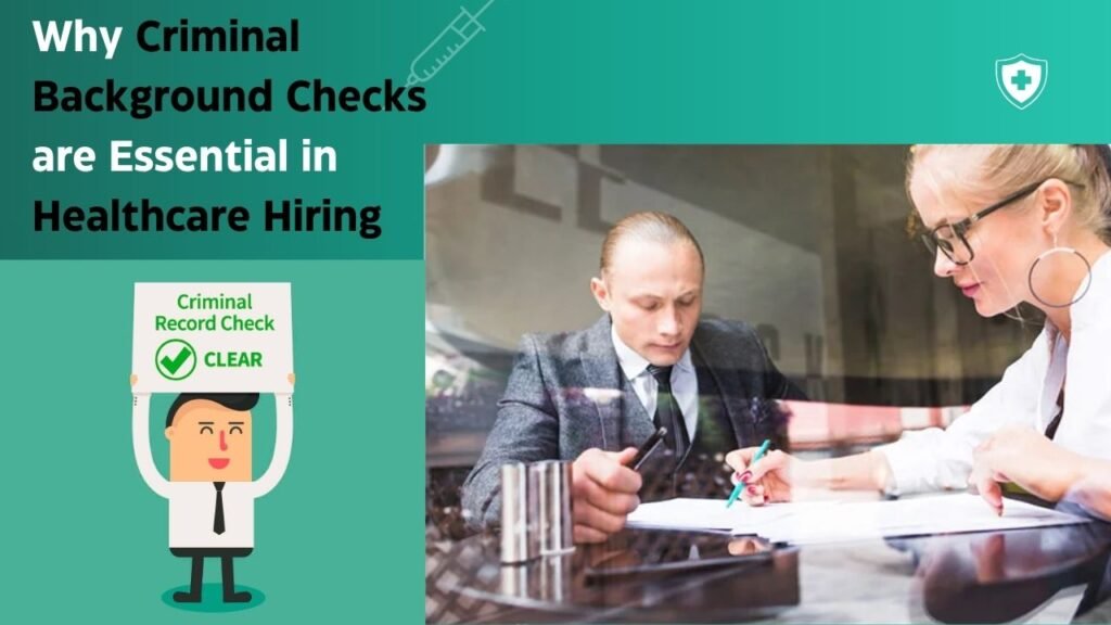 Why Criminal Background Checks are Essential in Healthcare Hiring